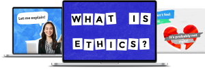Learning Video – What is Ethics